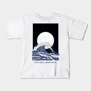 Stay Wild, Moon Child Kids T-Shirt